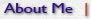 About Me